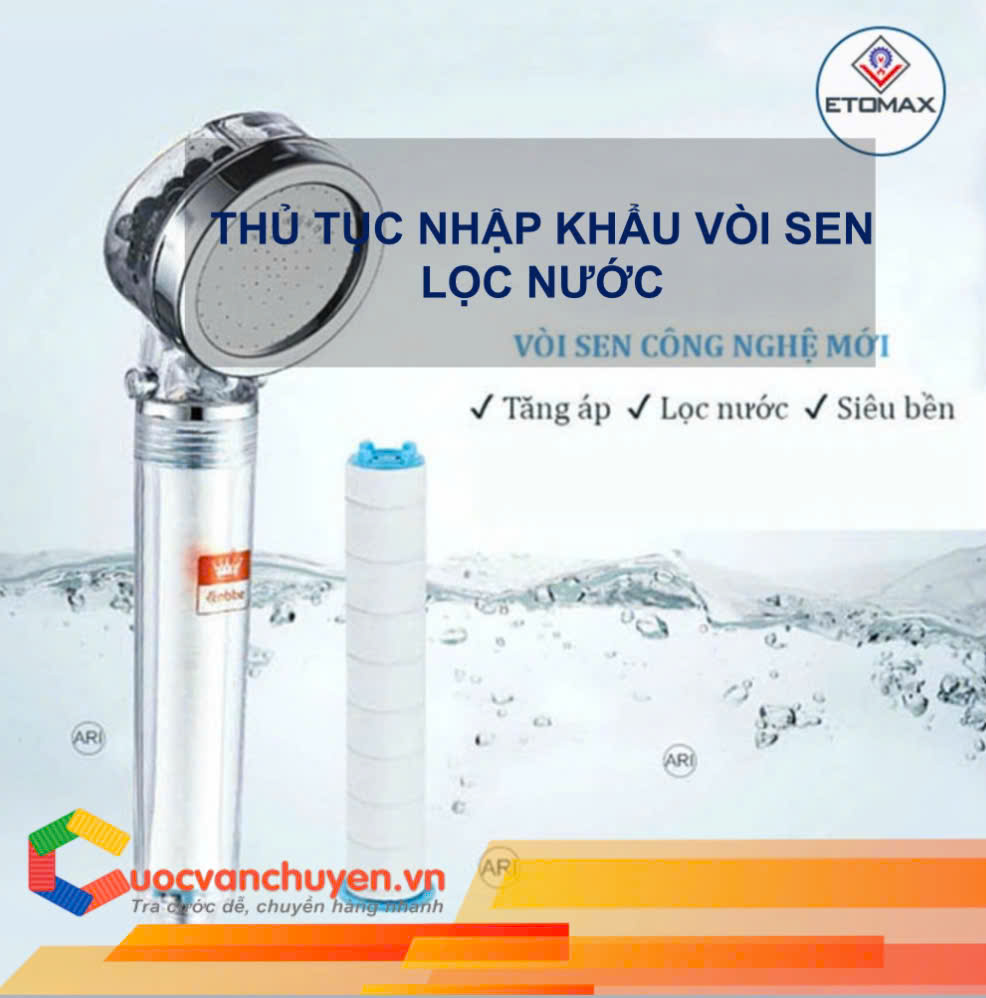 Thủ Tục Nhập Khẩu Vòi Sen Lọc Nước