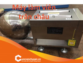THỦ TỤC NHẬP KHẨU MÁY LÀM VIÊN TRÂN CHÂU