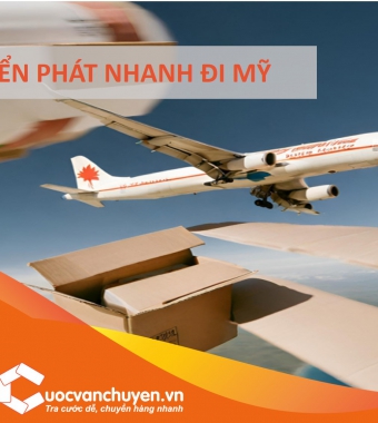 BẢNG GIÁ CƯỚC CHUYỂN PHÁT NHANH HÀNG HÓA TỪ VIỆT NAM ĐI MỸ GIÁ RẺ