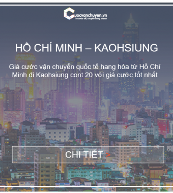 GIÁ CƯỚC VẬN TẢI BIỂN TỪ HỒ CHÍ MINH ĐI KAOHSIUNG