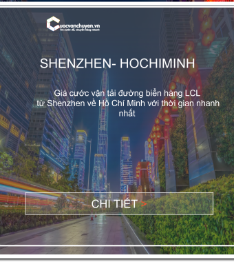 GIÁ CƯỚC VẬN TẢI HÀNG LẺ TỪ SHENZHEN VỀ HỒ CHÍ MINH