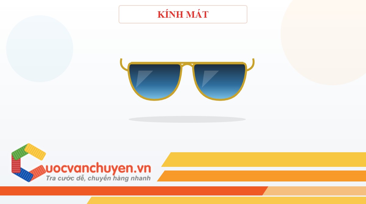 Thủ Tục Nhập Khẩu Kính Mát