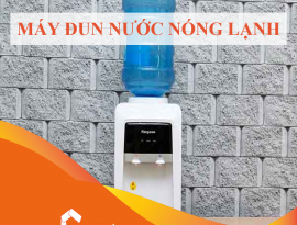 THỦ TỤC NHẬP KHẨU MÁY ĐUN NƯỚC UỐNG NÓNG LẠNH