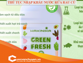 Thủ Tục Nhập Khẩu Nước Rửa Rau Củ
