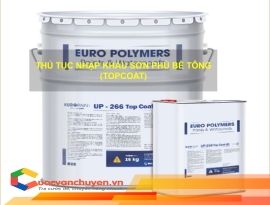 Thủ Tục Nhập Khẩu Sơn Phủ Bê Tông (Topcoat)