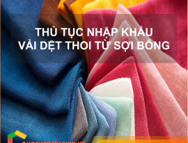 THỦ TỤC NHẬP KHẨU VẢI DỆT THOI TỪ SỢI BÔNG
