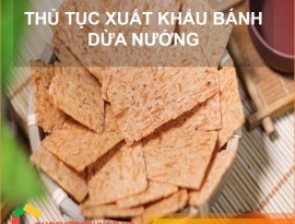 Thủ Tục Xuất Khẩu Bánh Dừa Nướng