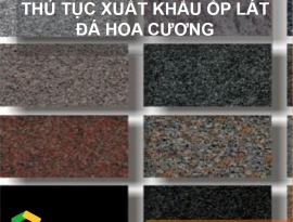 Thủ Tục Xuất Khẩu Ốp Lát Đá Hoa Cương ( Granite )