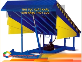 Thủ Tục Xuất Khẩu Sàn Nâng Thủy Lực