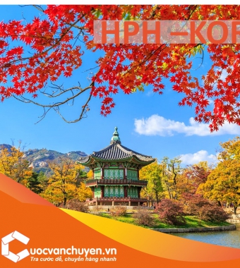 GIÁ CƯỚC VẬN CHUYỂN HÀNG HÓA TỪ HẢI PHÒNG ĐI HÀN QUỐC